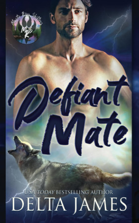 Cover of Defiant Mate: A Small Town Shifter Romance (Mystic River Shifters)