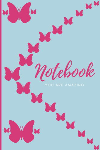 Cover of Butterfly Notebook: You Are Amazing