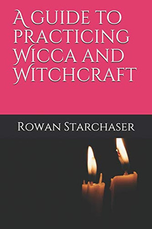 Cover of Guide to Practicing Wicca and Witchcraft