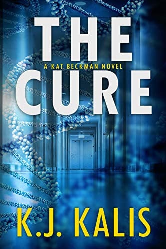 Cover of The Cure: An Addictive Medical Terrorism Thriller (Kat Beckman Book 1)