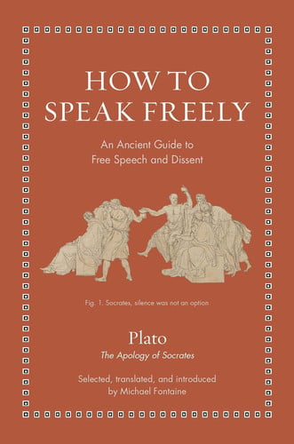 Cover of How to Speak Freely: An Ancient Guide to Free Speech and Dissent