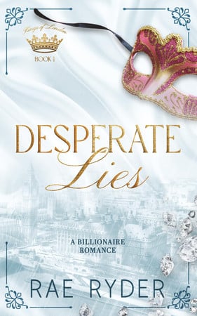 Cover of Desperate Lies: A Billionaire Best Friend's Dad Romance (Kings of London Book 1)