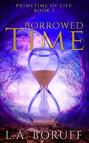 Cover of Borrowed Time (Primetime of Life, #1)