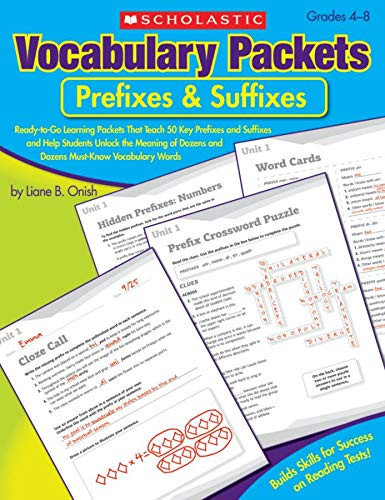 Cover of Vocabulary Packets: Prefixes & Suffixes Ready-To-Go Learning Packets That Teach 50 Key Prefixes and Suffixes and Help Students Unlock the Meaning of Dozens and Dozens of Must-Know Vocabulary Words