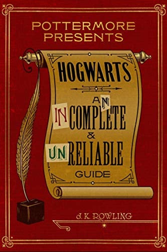 Cover of Hogwarts: An Incomplete and Unreliable Guide (Pottermore Presents, #3)
