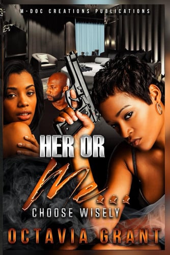 Cover of Her or Me... Choose Wisely