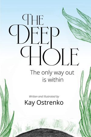 Cover of The Deep Hole - The Only Way Out Is Within