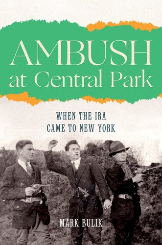 Cover of Ambush at Central Park: When the IRA Came to New York