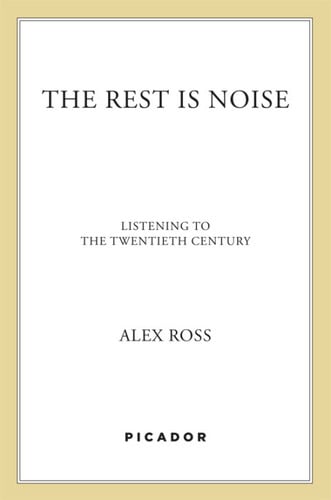 Cover of The Rest Is Noise