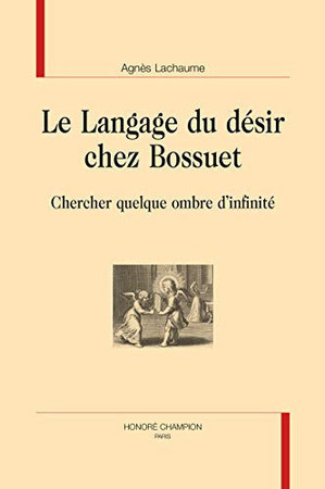 Cover of Le langage du désir chez Bossuet