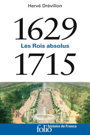 Cover of 1629-1715. Les Rois Absolus