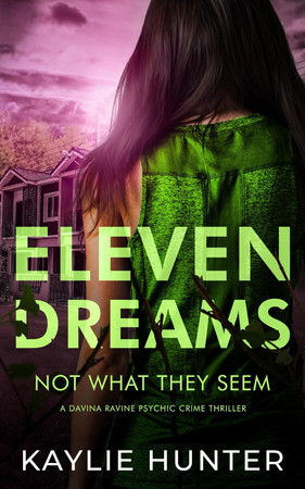 Cover of Eleven Dreams Not What They Seem (Davina Ravine Psychic Crime Thriller)