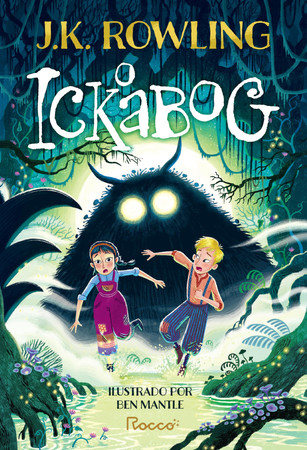 Cover of O Ickabog: Nova Edição Ilustrada