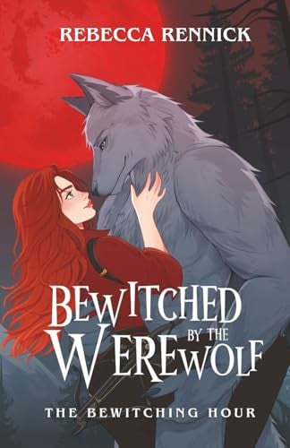Cover of Bewitched by the Werewolf (The Bewitching Hour)