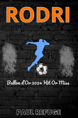Cover of RODRI - Ballon D'or 2024 Hit Or Miss