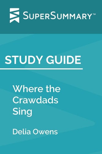 Cover of Study Guide Where the Crawdads Sing by Delia Owens (SuperSummary)