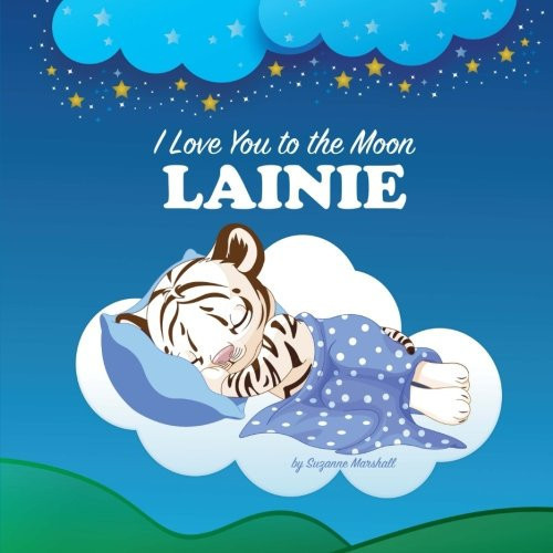 Cover of I Love You to the Moon, Lainie