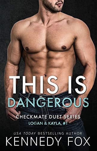 Cover of This is Dangerous (Logan & Kayla, #1; Checkmate Duet, #5)