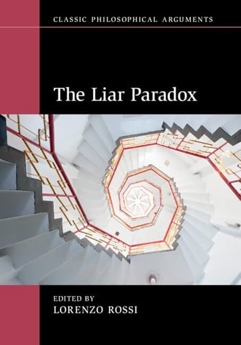 Cover of The Liar Paradox (Classic Philosophical Arguments)