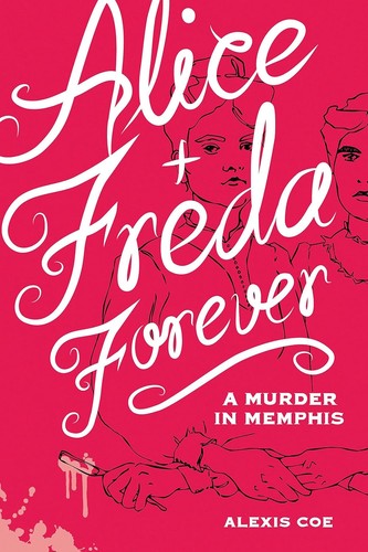 Cover of Alice + Freda forever