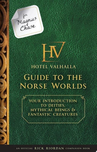 Cover of For Magnus Chase: Hotel Valhalla Guide to the Norse Worlds Your Introduction to Deities, Mythical Beings, & Fantastic Creatures