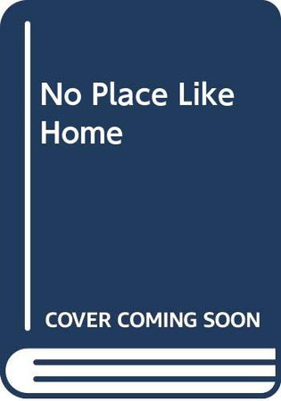 Cover of No Place Like Home