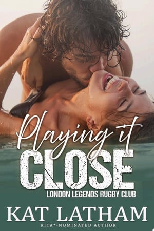 Cover of Playing It Close (London Legends #2)