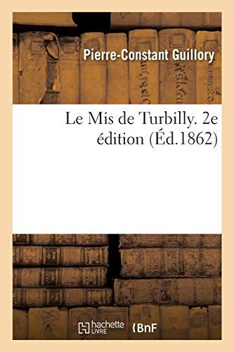 Cover of Le MIS De Turbilly. 2e Édition