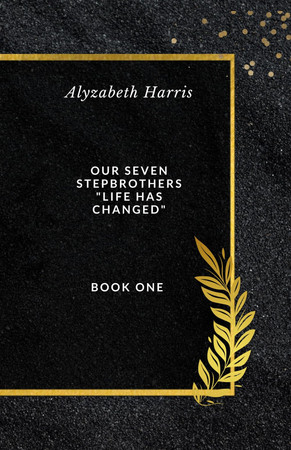Cover of Our Seven StepBrothers: Life Has Changed