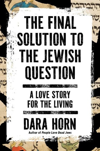 Cover of The Final Solution to the Jewish Question: A Love Story for the Living