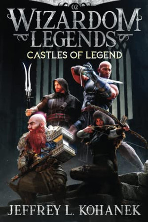 Cover of Wizardom Legends: Castles of Legend (Tor the Dungeon Crawler)