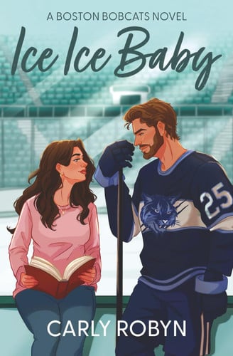 Cover of Ice Ice Baby (Boston Bobcats, #1)