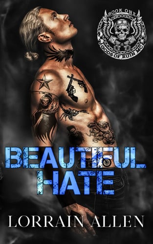 Cover of Beautiful Hate - A Dark MC Romance (Gods of Ruin Book MC 1)