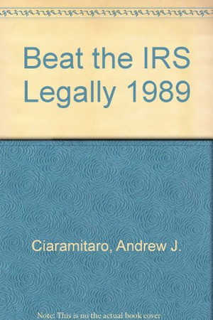 Cover of Beat the IRS (legally)