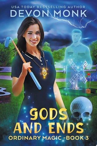 Cover of Gods and Ends (Ordinary Magic, #3)