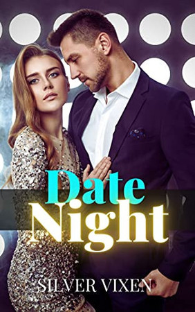 Cover of Date Night: Daddy’s Princess Erotic Romance, MMF Ménage, First Time Hotwife Cuckold (Sizzling Quickies)