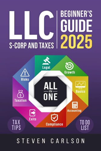Cover of LLC Beginner's Guide [All-in-One]: Start & Grow Your Business While Saving on Taxes – Insider Strategies, Bookkeeping Hacks & Smart Accounting Tips