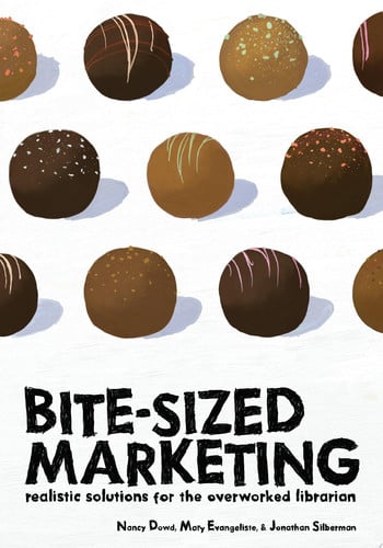 Cover of Bite-sized Marketing: Realistic Solutions for the Overworked Librarian