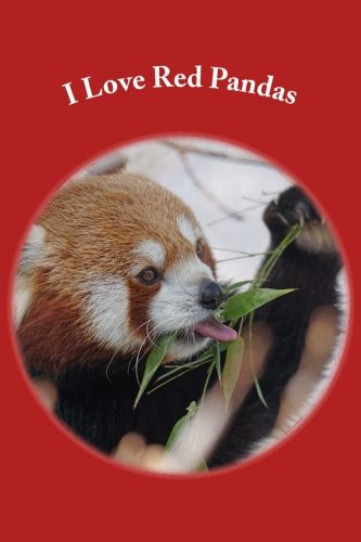Cover of I Love Red Pandas