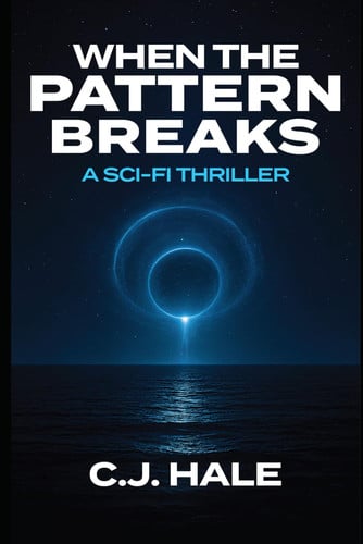 Cover of When the Pattern Breaks: A Sci-Fi Thriller