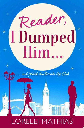 Cover of Reader, I Dumped Him