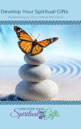 Cover of Develop Your Spiritual Gifts : Awakening Your Gifts & the Clairs