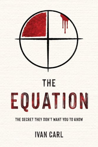 Cover of The Equation: The Secret They Don't Want You to Know