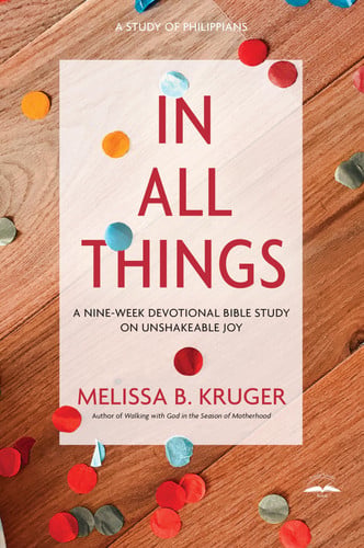 Cover of In All Things: A Nine-week Devotional Bible Study on Unshakeable Joy