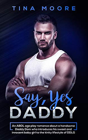 Cover of Say, Yes Daddy