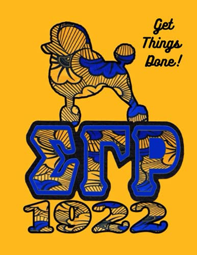 Cover of Get Things Done!: Sigma Gamma Rho Sorority - Prioritize Your Time, Be More Productive - Journal One Day at a Time