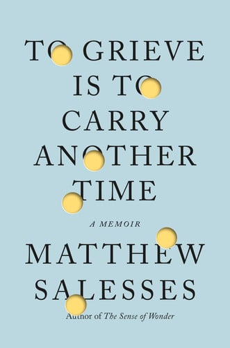 Cover of To Grieve Is to Carry Another Time: A Memoir