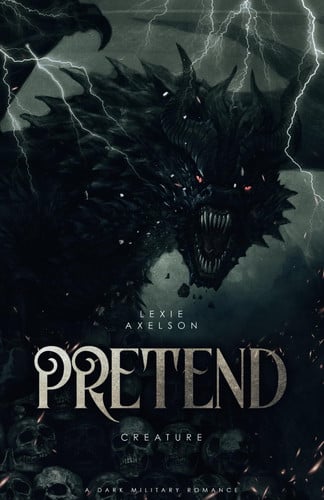 Cover of Pretend: A Dark Military Romance (Scarred Executioners)
