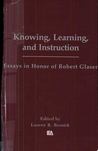 Cover of Knowing, Learning, and Instruction: Essays in Honor of Robert Glaser