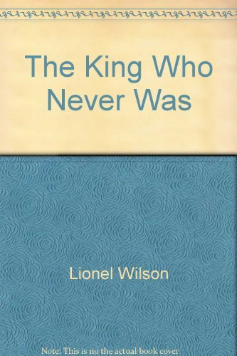Cover of The King Who Never Was